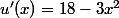 u'(x)=18-3x^2